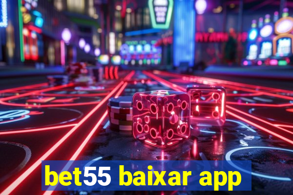 bet55 baixar app