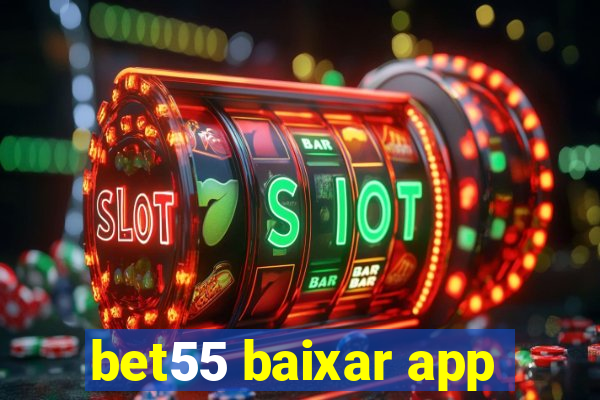 bet55 baixar app