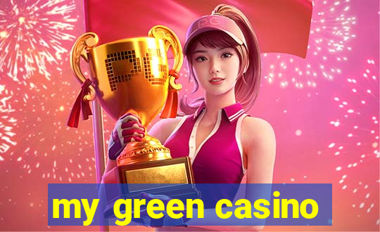 my green casino