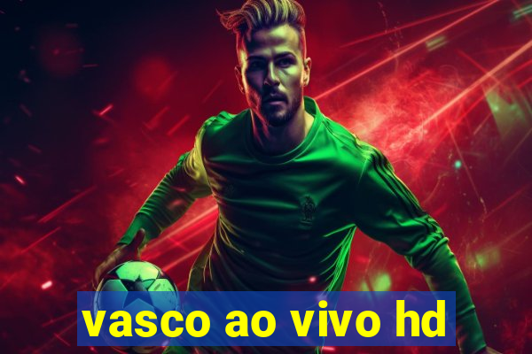 vasco ao vivo hd