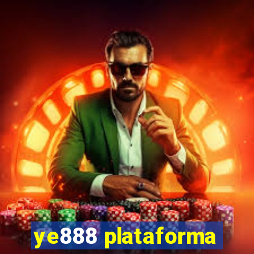 ye888 plataforma