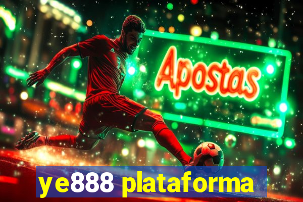 ye888 plataforma