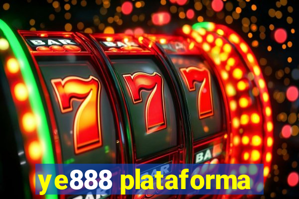 ye888 plataforma