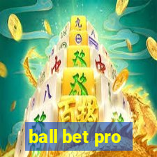 ball bet pro