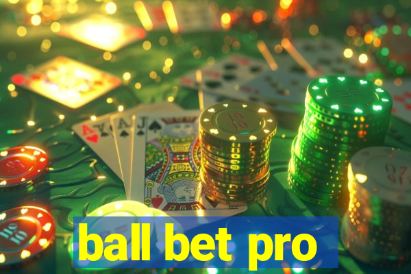 ball bet pro