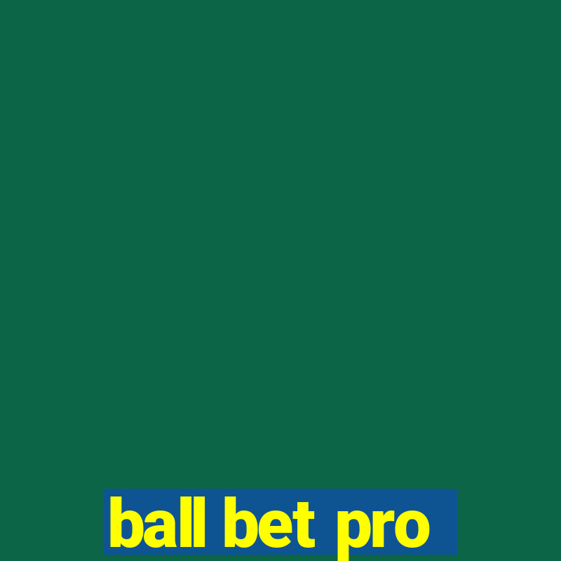 ball bet pro