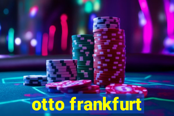 otto frankfurt