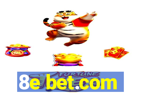 8e bet.com