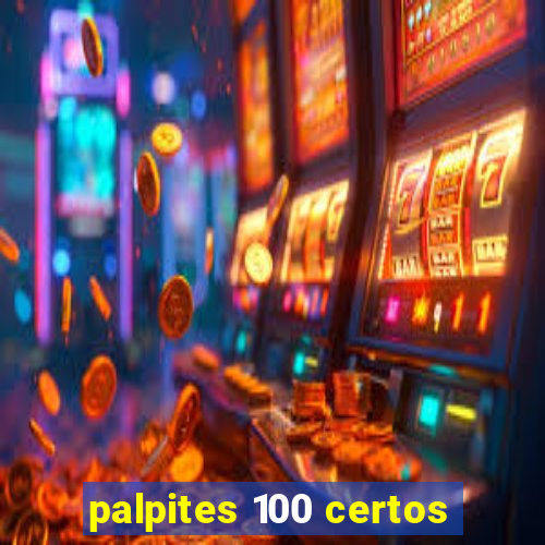 palpites 100 certos