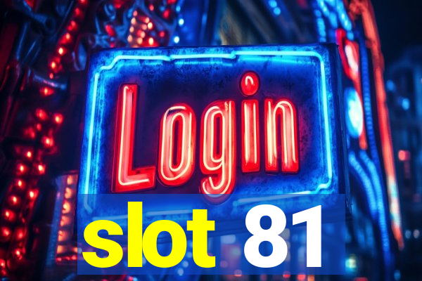 slot 81