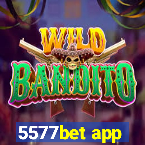 5577bet app