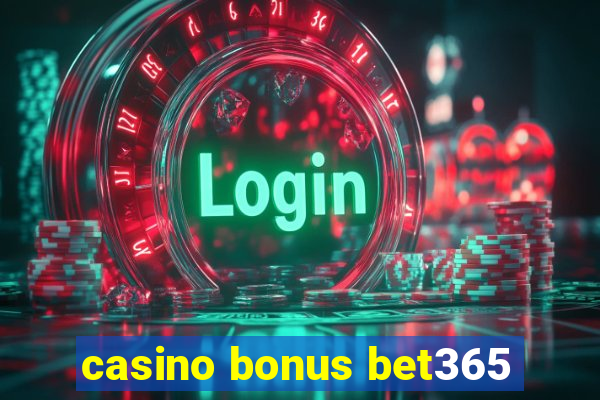 casino bonus bet365