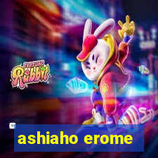 ashiaho erome