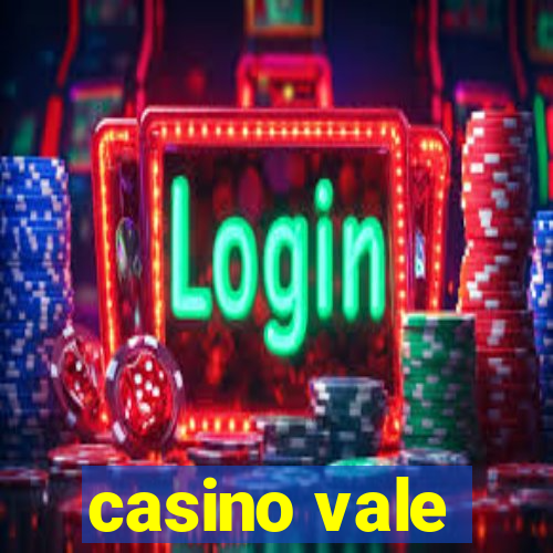 casino vale