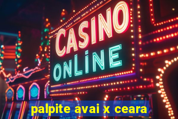 palpite avai x ceara