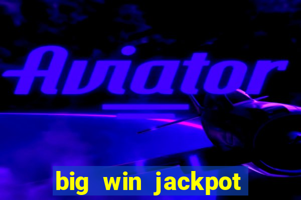 big win jackpot 777 slots casino