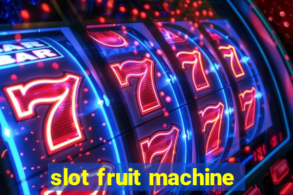 slot fruit machine