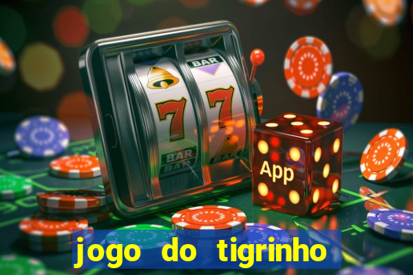 jogo do tigrinho maior que a bolsa