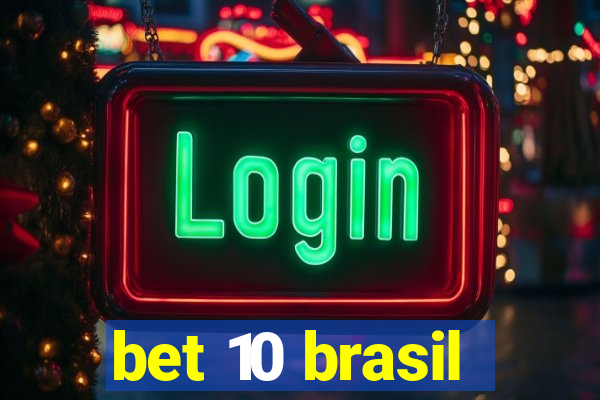 bet 10 brasil