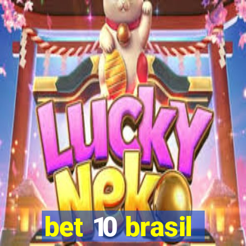 bet 10 brasil