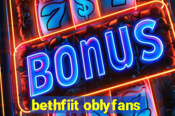 bethfiit oblyfans