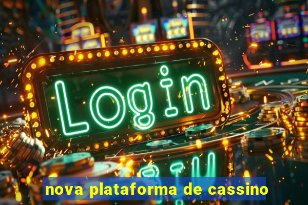 nova plataforma de cassino