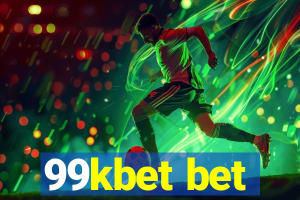 99kbet bet