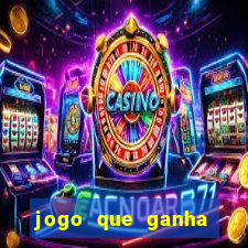 jogo que ganha dinheiro sem dep贸sito