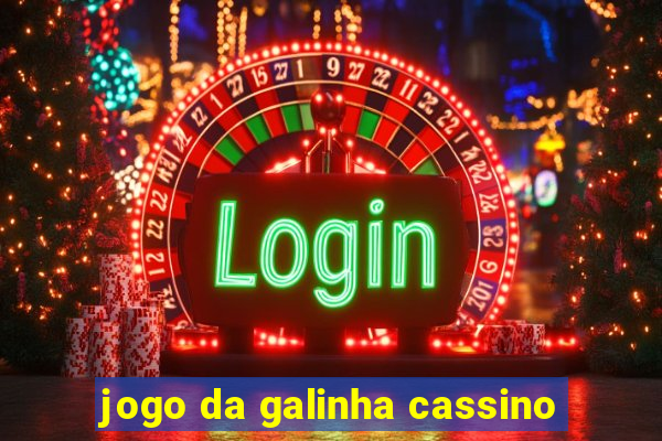 jogo da galinha cassino