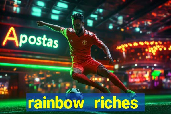 rainbow riches reels of gold