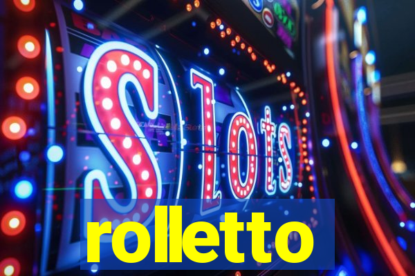 rolletto