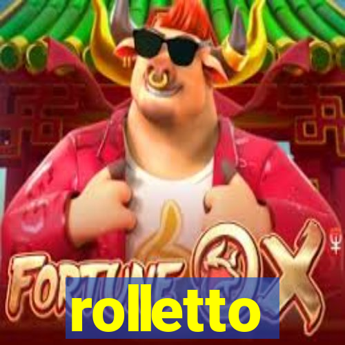 rolletto