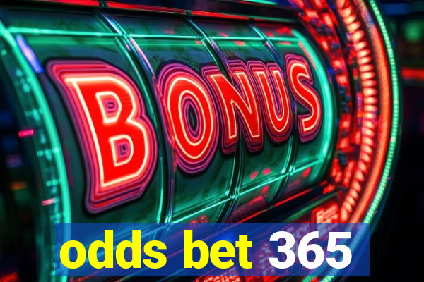 odds bet 365