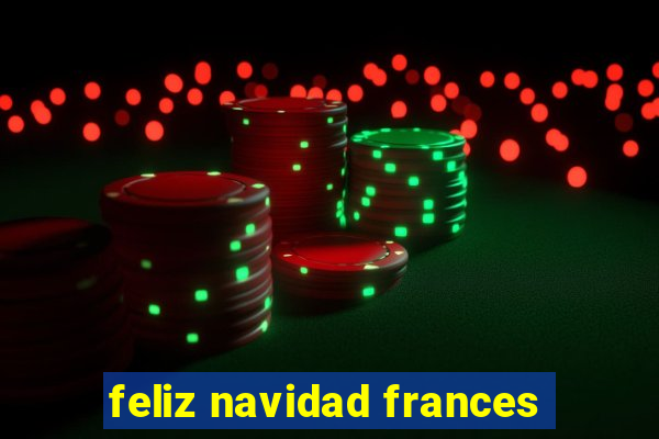 feliz navidad frances