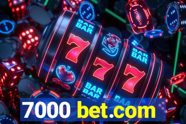 7000 bet.com