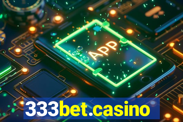 333bet.casino