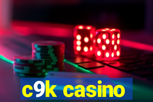 c9k casino