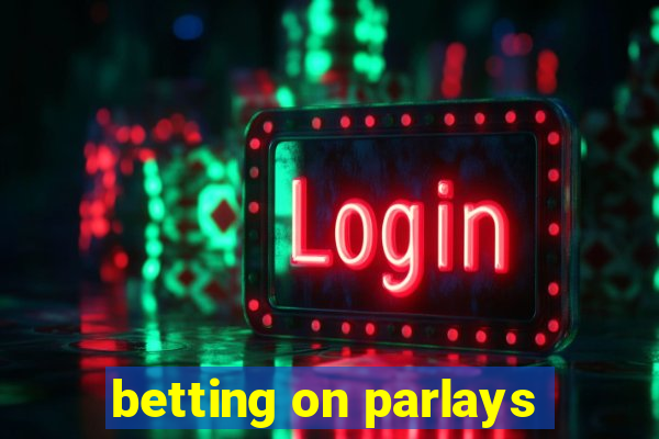 betting on parlays