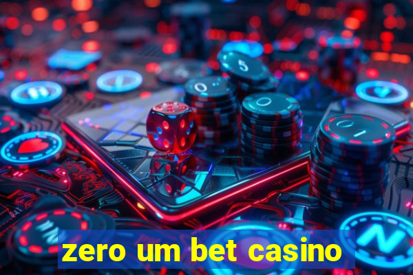 zero um bet casino