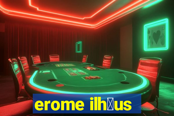 erome ilh茅us