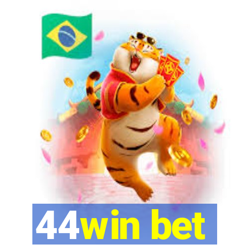 44win bet