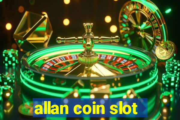 allan coin slot