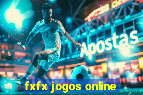 fxfx jogos online