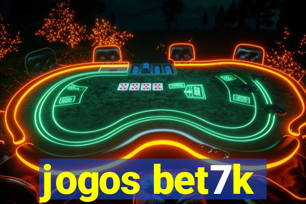 jogos bet7k