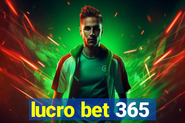 lucro bet 365