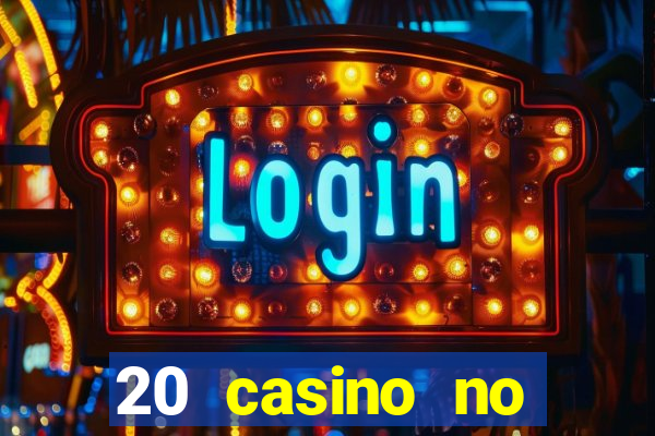 20 casino no deposit bonus