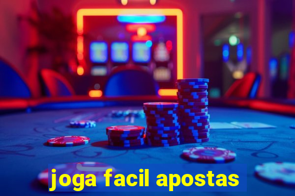 joga facil apostas