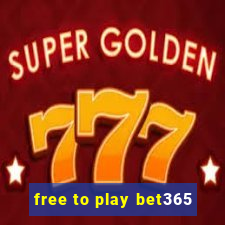 free to play bet365