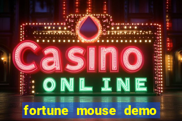 fortune mouse demo grátis dinheiro infinito