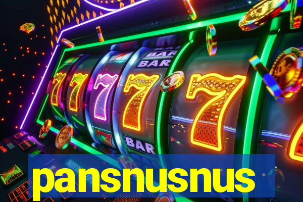 pansnusnus